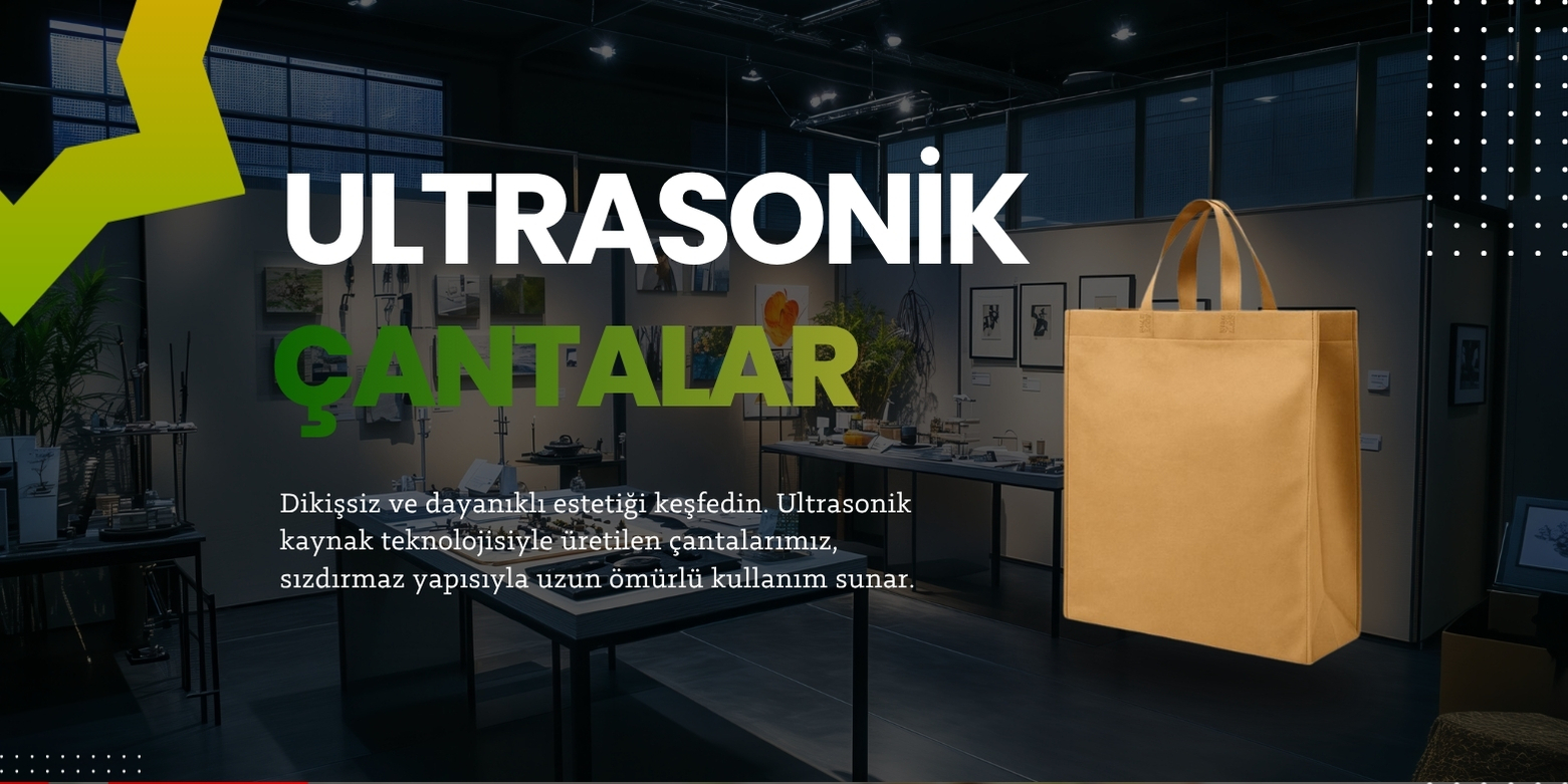 ultrasonik çantalar ultrasonik çantalar